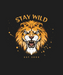 Stay Wild Lion - DTF Ready to Press (black_bg)