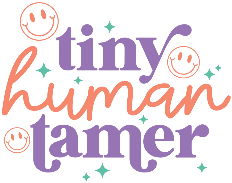Tiny Human Tamer Design - DTF Ready To Press