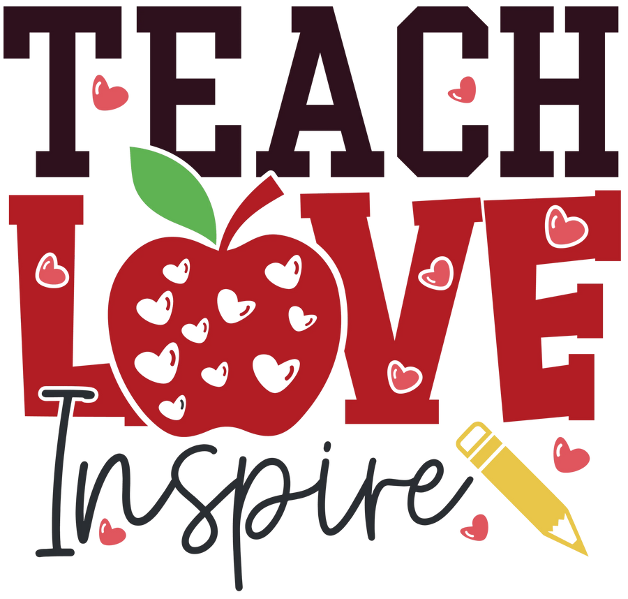 Teacher Day Teach Love Inspire Design - DTF Ready To Press