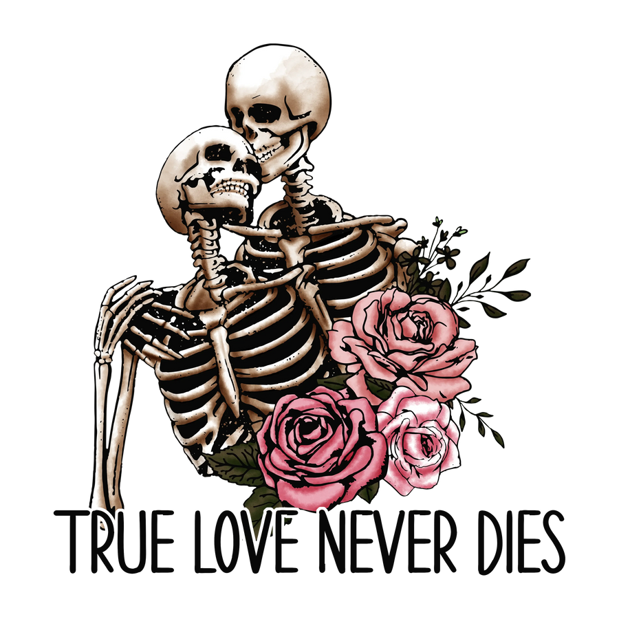 True Love Never Dies Valentine's Day Design | DTF Center