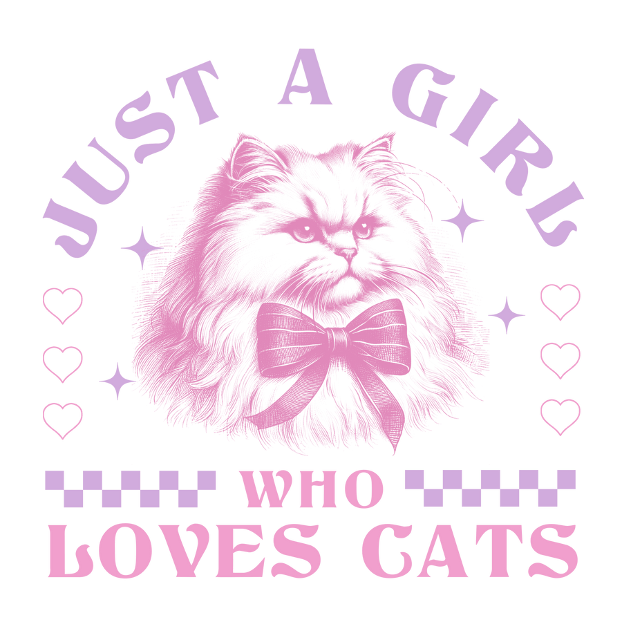 Just A Girl Who Loves Cats Design - DTF Ready To Press