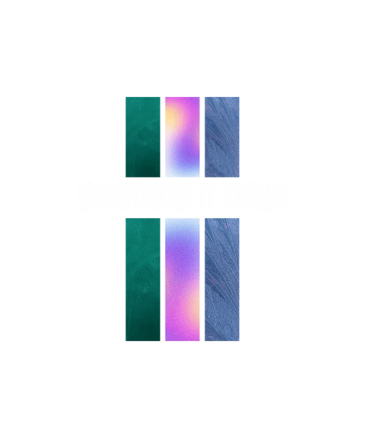 Whatever It Takes - DTF Ready to Press (original)
