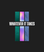 Whatever It Takes - DTF Ready to Press (black_bg)
