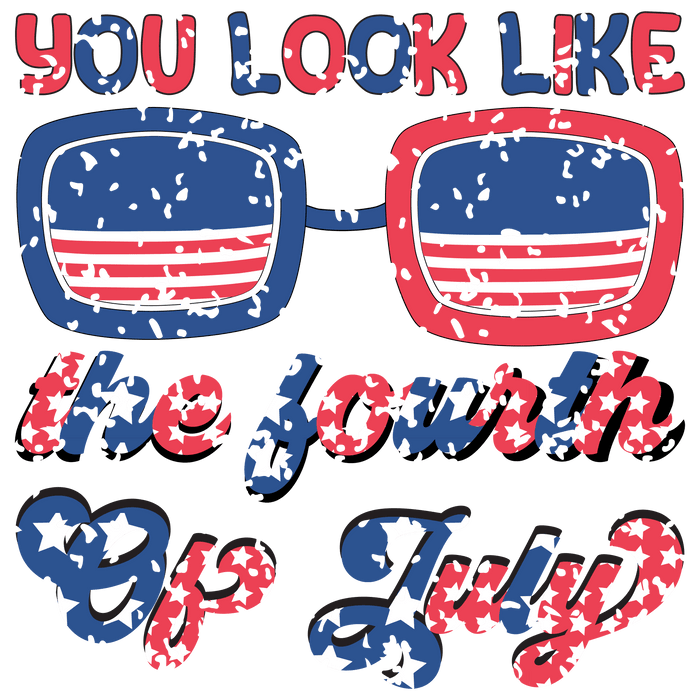 YouLookLikeTheFourthOfJuly-01.pngDTF Center