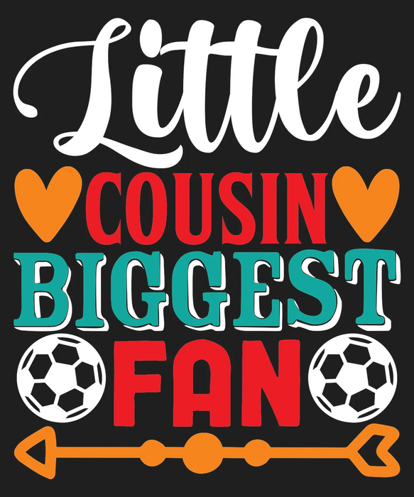 Little Cousin Biggest Fan DTF Transfer