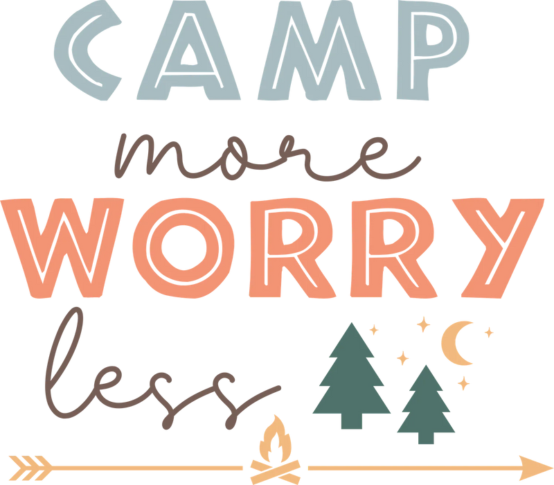 Camp More Worry Less DTF Transfer