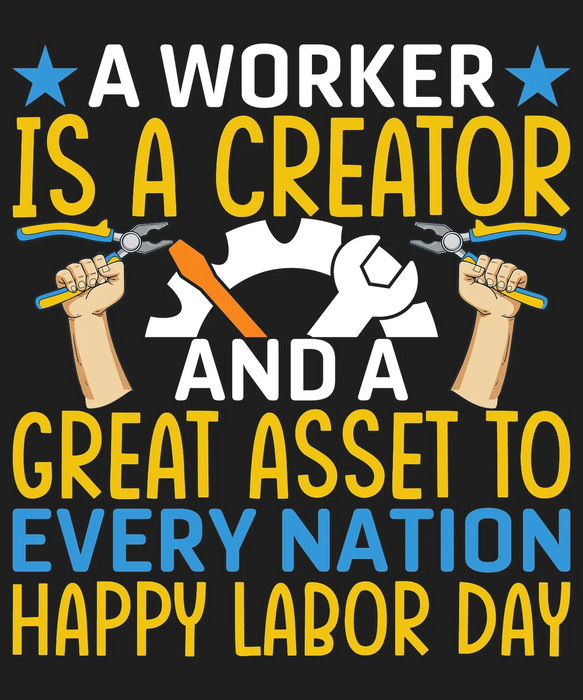 Labor Day DTF Transfer: Worker Is A Creator