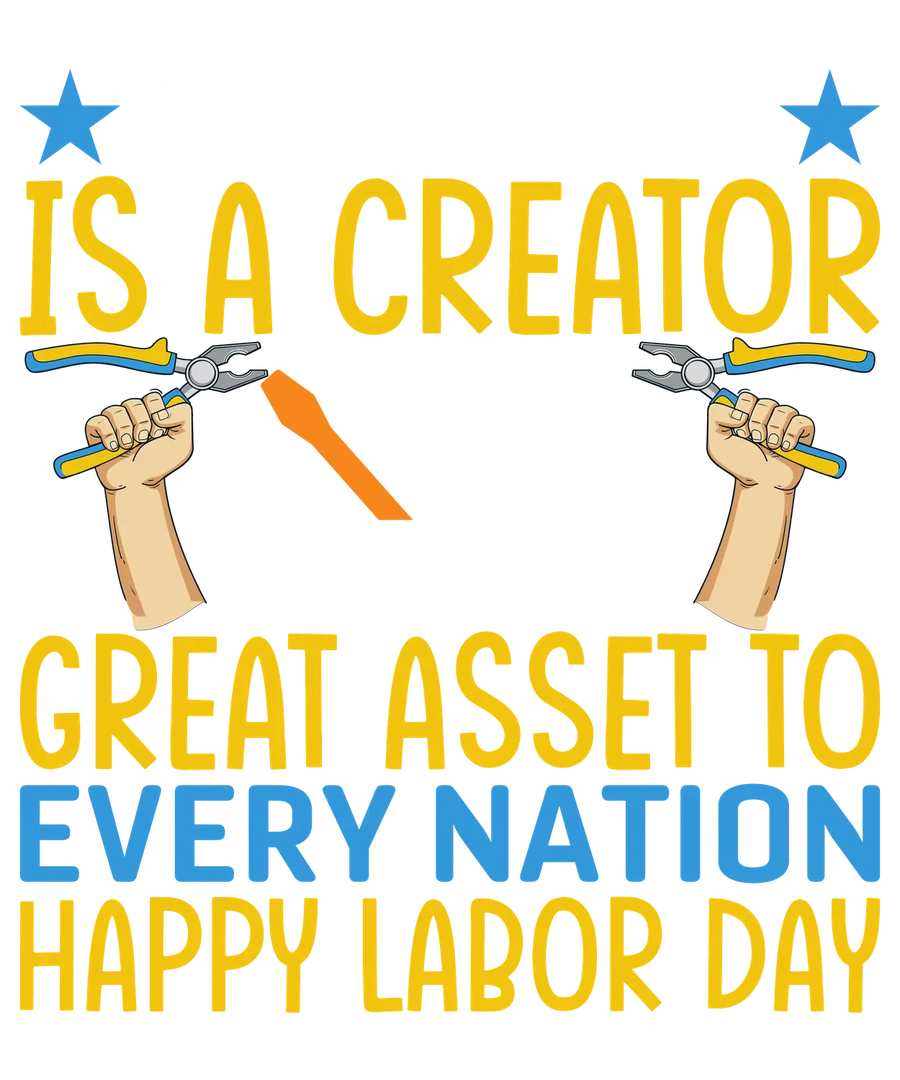 Labor Day DTF Transfer: Worker Is A Creator