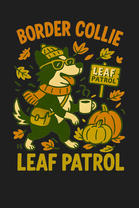 Border Collie Leaf Patrol DTF Transfer Ready to Press