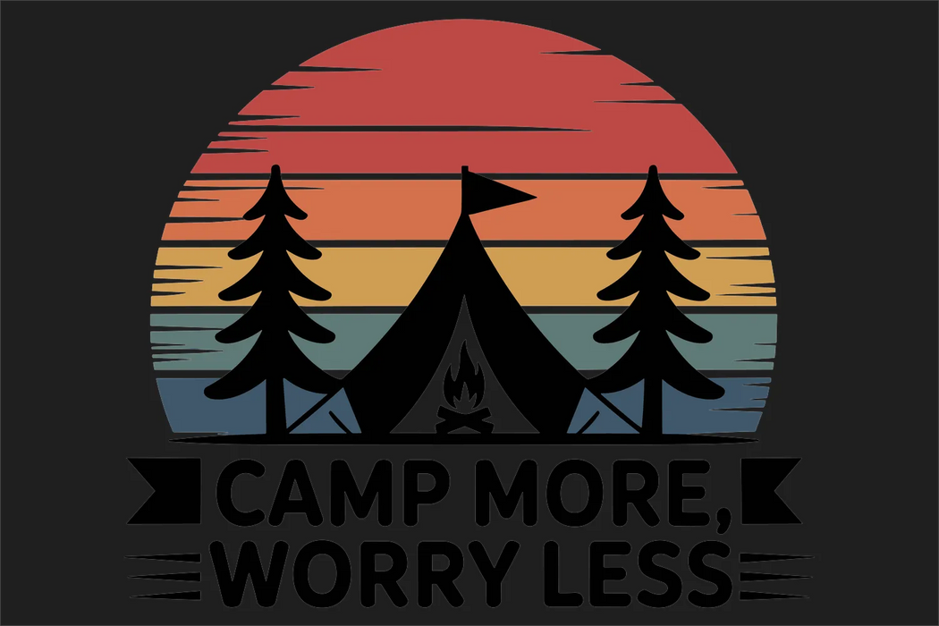Outdoor Adventure DTF Ready to Press - Camp More Worry Less