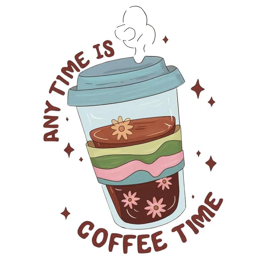 Coffee Time DTF Transfer Ready to Press