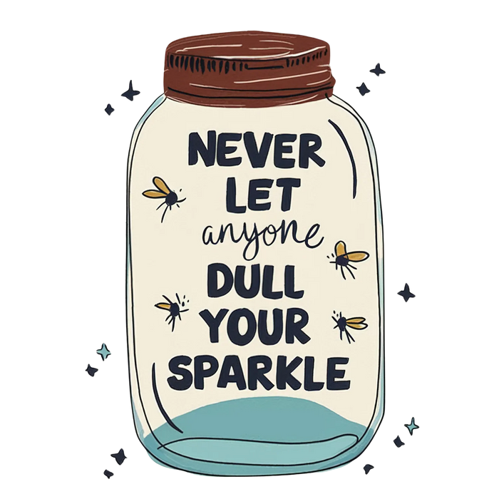 Sparkle Motivational DTF Transfer Ready to Press