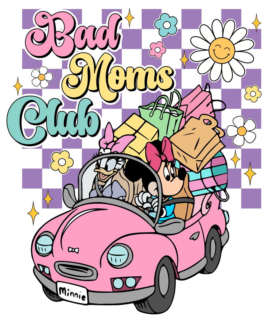 Bad Moms Club Design - DTF Ready To Press