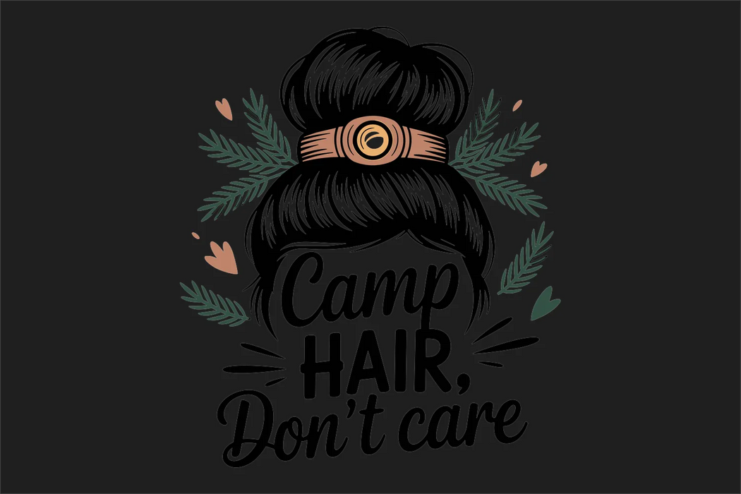 Camp Hair Don't Care DTF Transfer