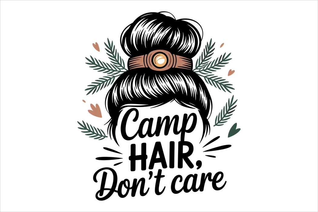 Camp Hair Don't Care DTF Transfer