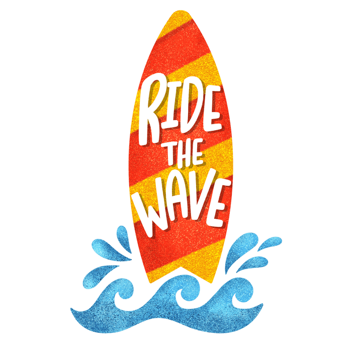 Ride The Wave Design - DTF Ready To Press