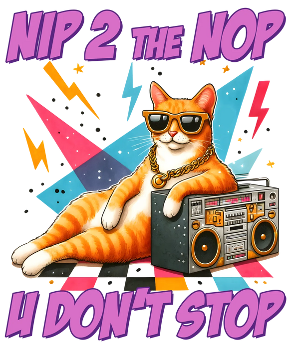 Cool Cat DTF Transfer Ready to Press: Nip 2 The Nop U Don't…