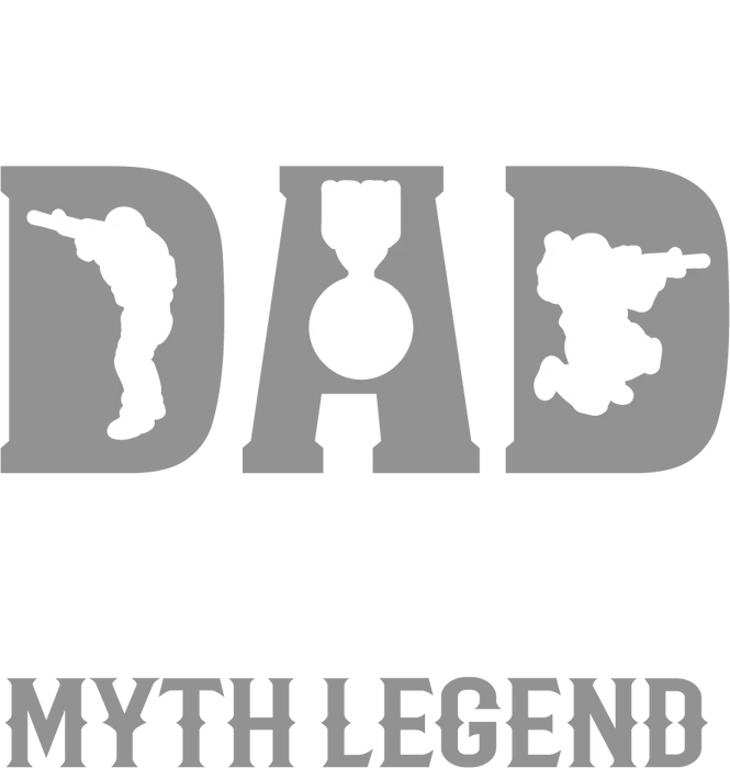 Dad Myth Legend DTF Transfer Ready to Press