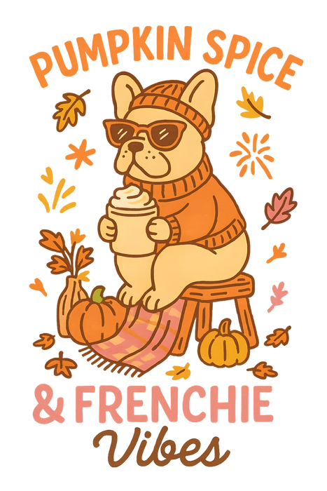 Pumpkin Spice & Frenchie Vibes DTF Transfer