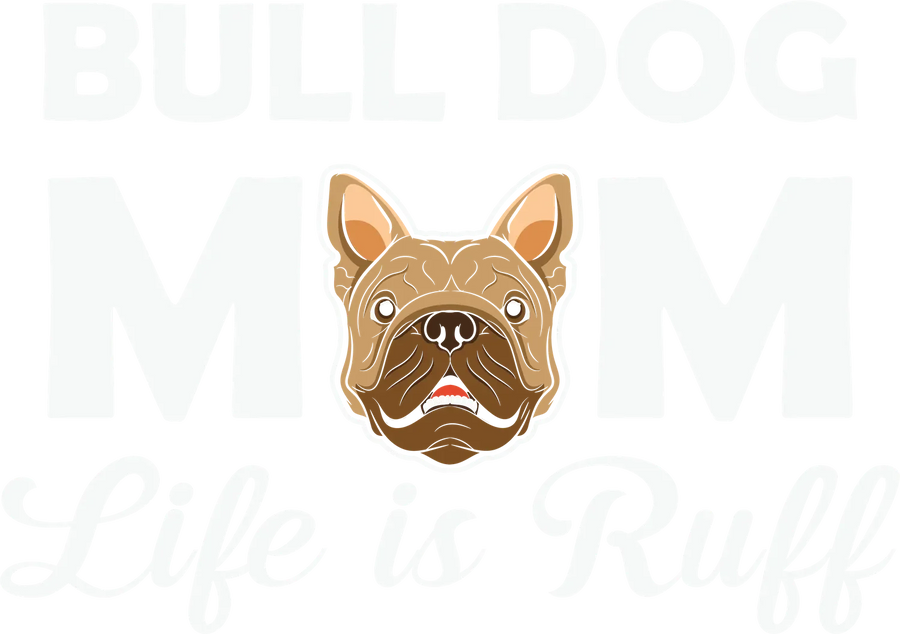 Bulldog Mama: Mein Leben ist ein Kampf – DTF-Transfer bereit zum Aufpressen