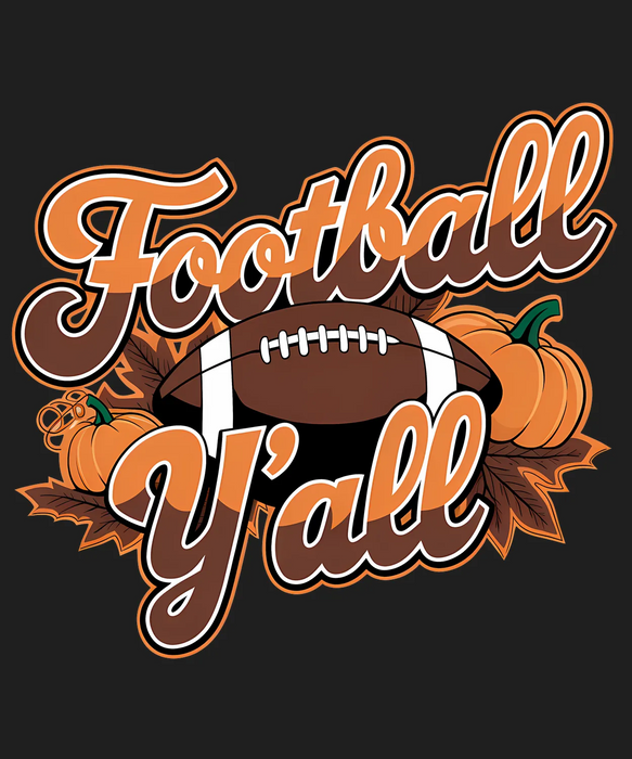 Football Y'all Fall DTF Transfer Ready to Press