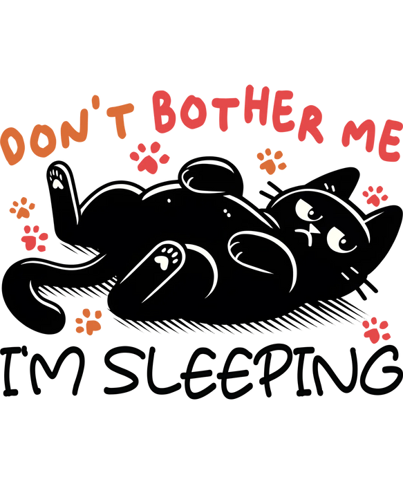 Cat DTF Transfer Ready to Press: Don't Bother Me