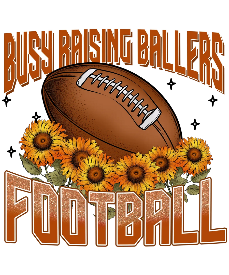 Busy Raising Ballers Football Mom DTF Transfer Ready to Press