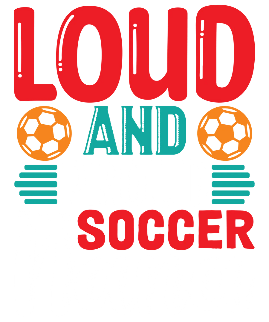Loud and Proud Soccer Nana DTF Transfer Ready to Press