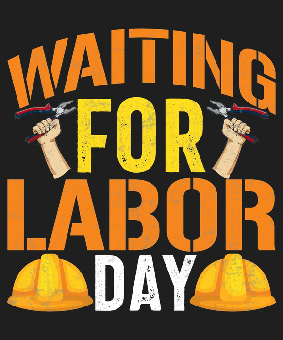 Labor Day DTF Print Waiting for Labor Day