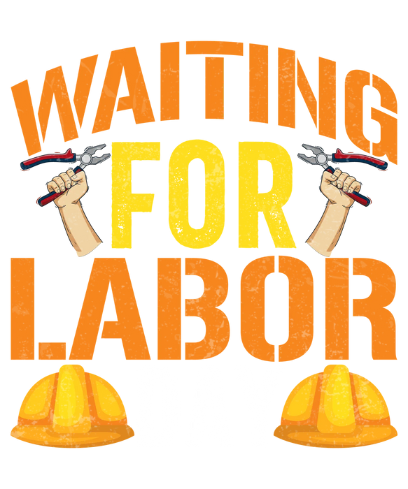 Labor Day DTF Print Waiting for Labor Day