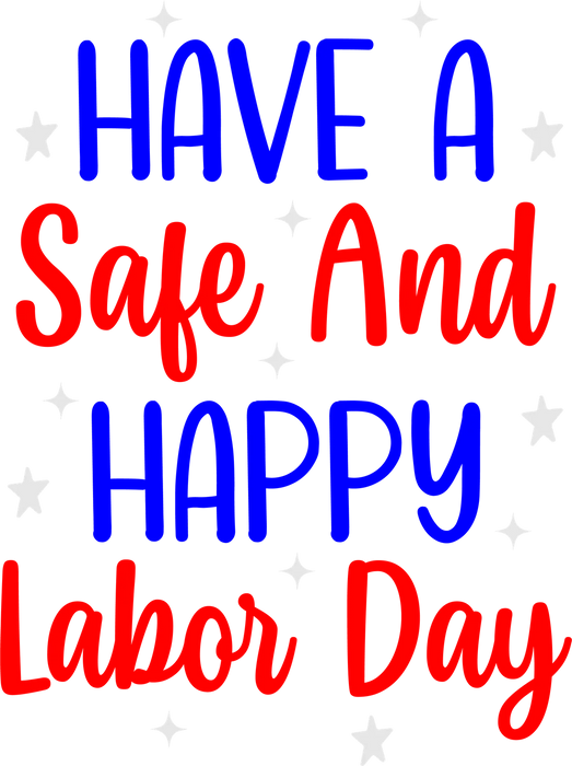 Labor Day DTF Print: Safe And Happy Celebration