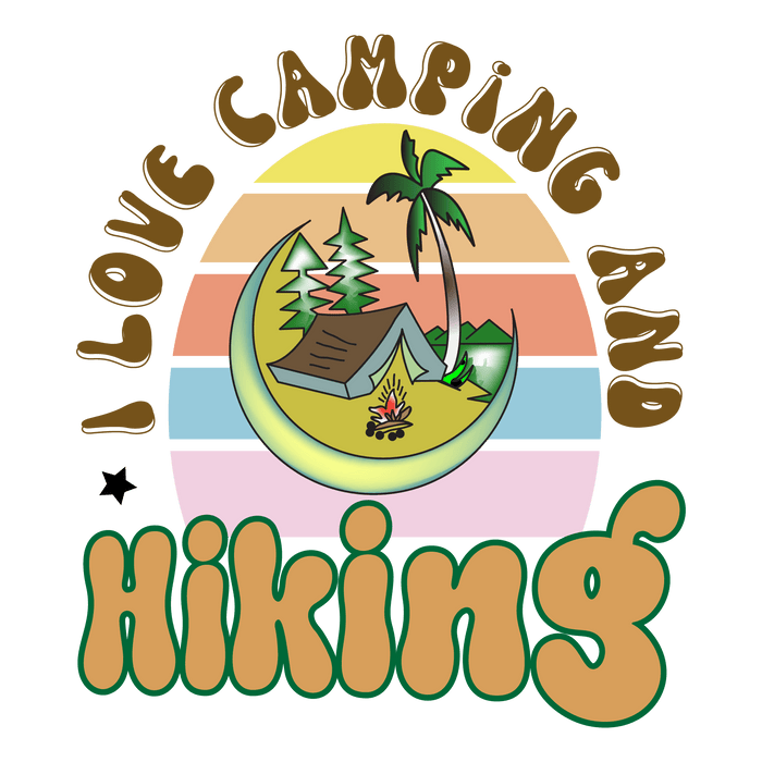 Love Camping And Hiking Design - DTF Ready To Press