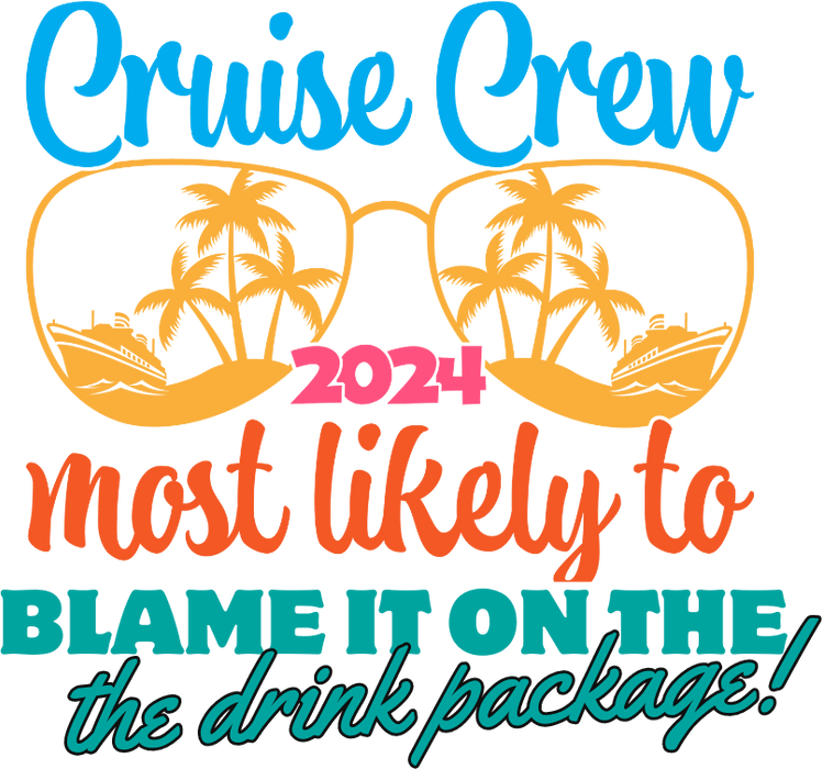 Cruise Crew 2024 Design - DTF Ready To Press