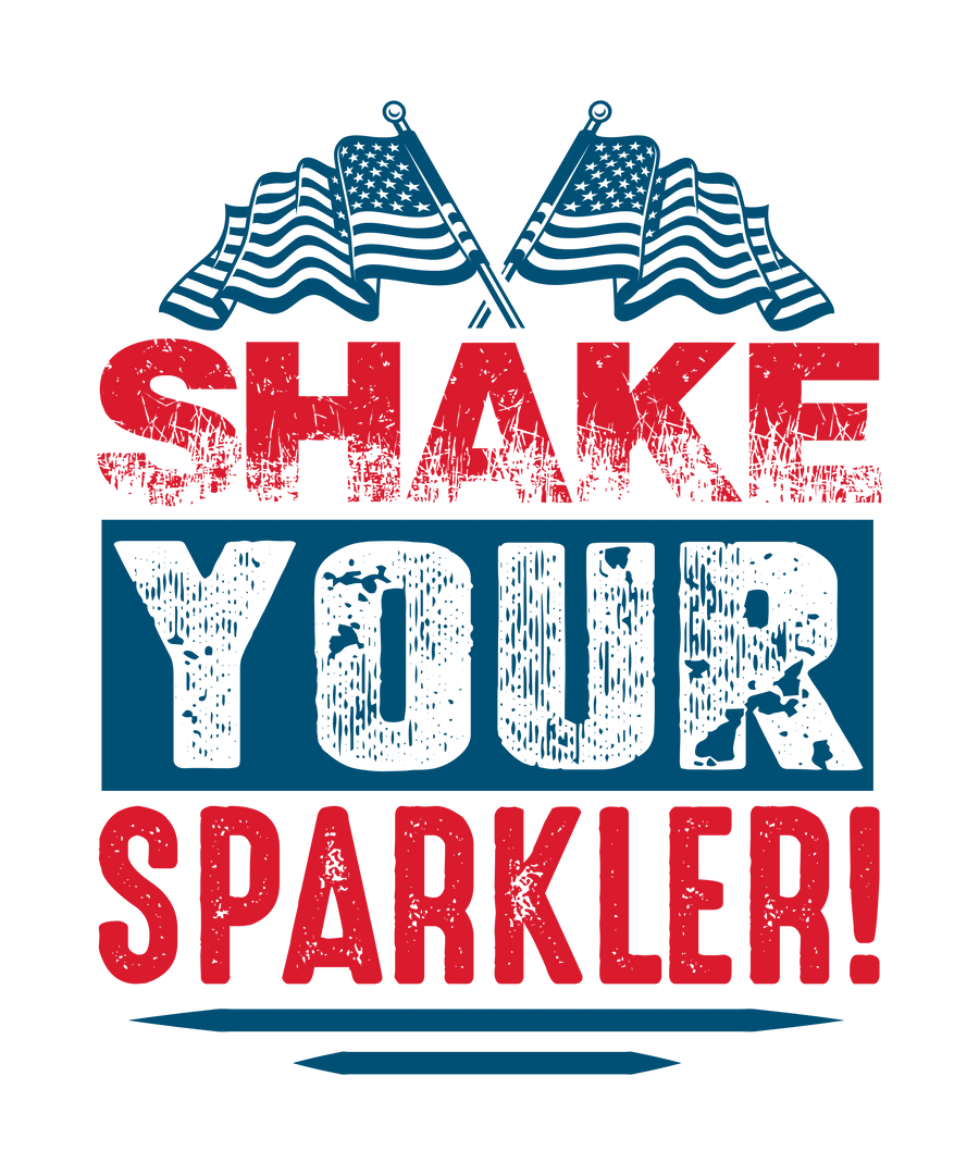 Shake Your Sparkler 4th Of July Design - DTF Ready To Press