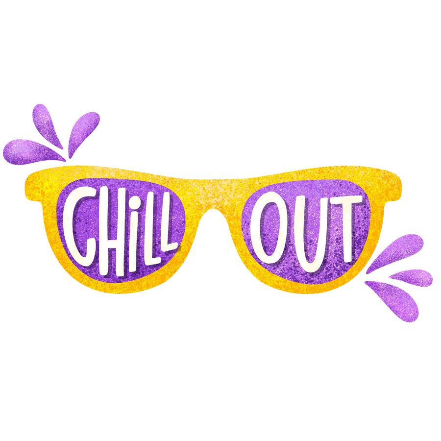 Chill Out Design - DTF Ready To Press