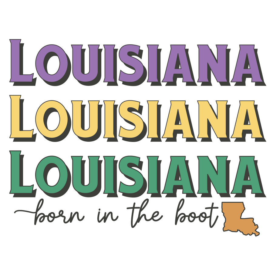 Louisiana Born In The Boot Mardi Gras Design - DTF Ready To Press