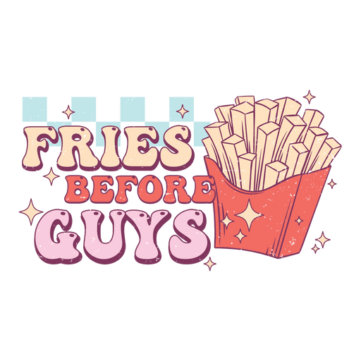 Fries Before Guys design with colorful fries illustration, ideal for DTF ready projects and trendy apparel.