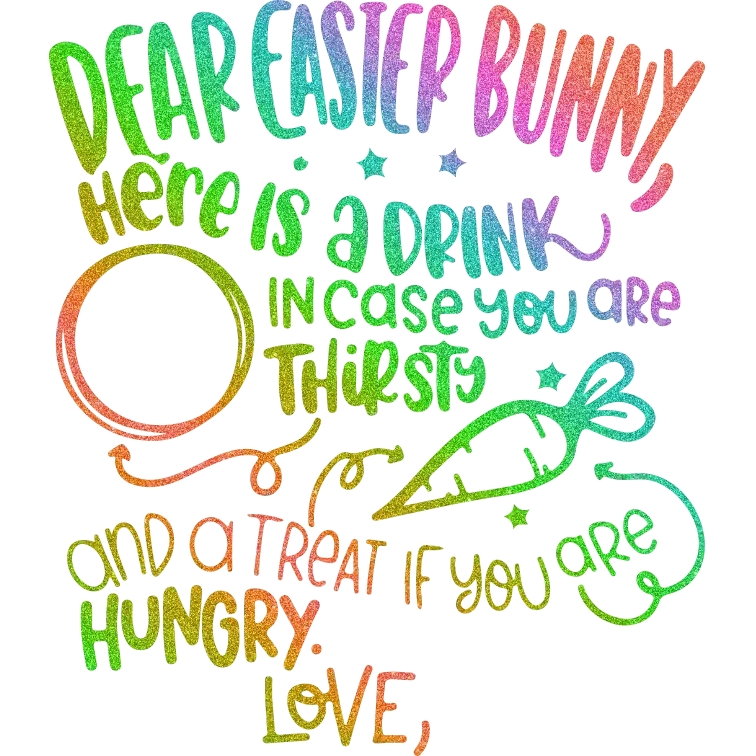 Dear Easter Bunny Design - DTF Ready To Press