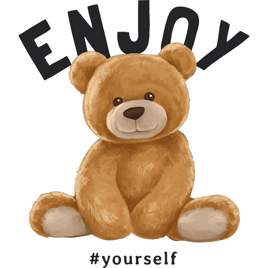 Enjoy Yourself Design - DTF Ready To Press