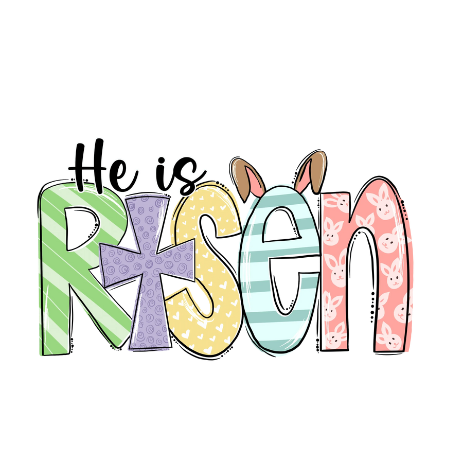 He Is Risen Easter Design - DTF Ready To Press
