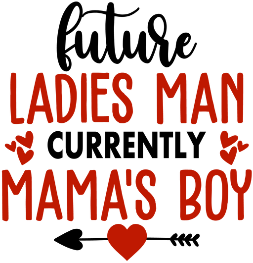 FutureLadiesManCurrentlyMama_sBoy-01.pngDTF Center