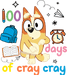 Bingo 100 Days Of Cray Cray School Design - DTF Ready To Press - DTF Center 
