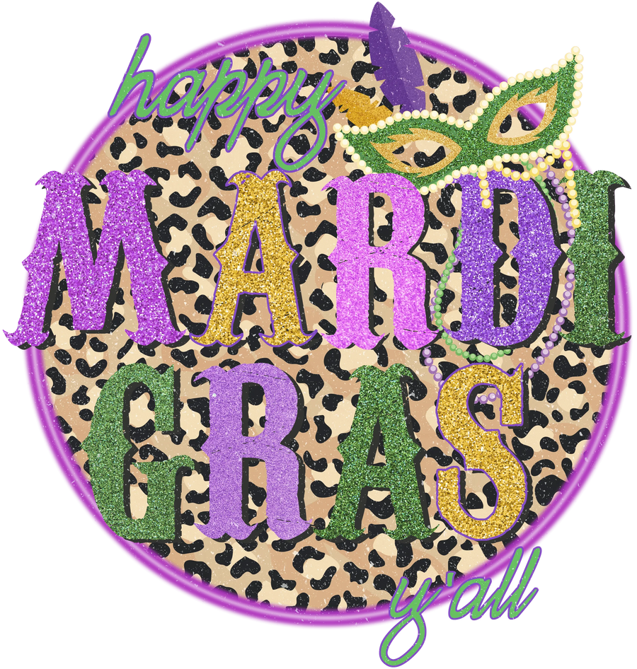 Happy Mardi Gras Y'all Leopard Design - DTF Ready To Press